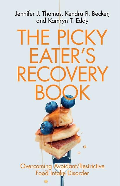 The Picky Eaters Recovery Book by Kamryn T. Eddy Paperback