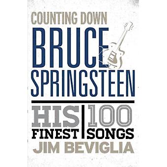 Odliczamy 100 najlepszych piosenek Bruce'a Springsteena – Jim Beviglia