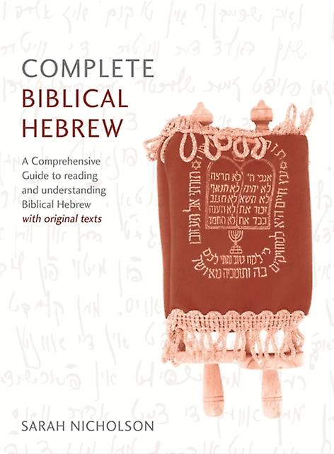 Complete Biblical Hebrew by Sarah Nicholson Paperback Book