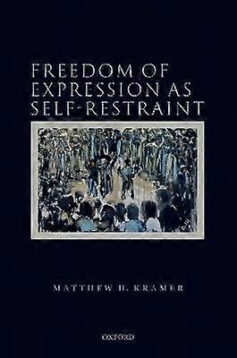 Freedom of Expression as Self-Restraint
