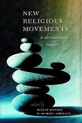 New Religious Movements - A Documentary Reader