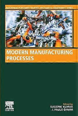 Modern Manufacturing Processes