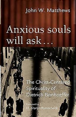 Anxious Souls Will Ask...