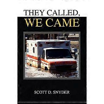 They Called We Came
