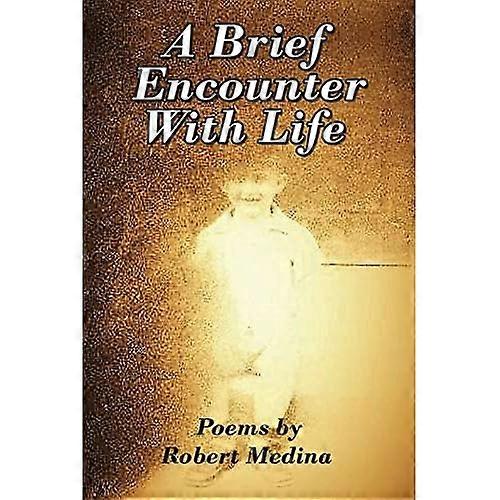 A Brief Encounter with Life