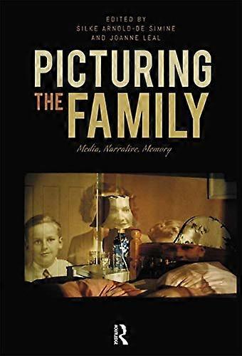 Picturing the Family: Media Narrative Memory