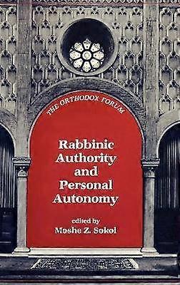 Rabbinic Authority and Personal Autonomy