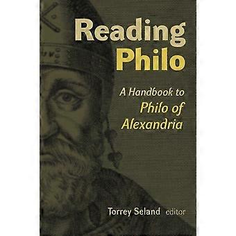 Reading Philo A Handbook To Philo Of Alexandria - Wm. B. Eerdmans Publishing Co
