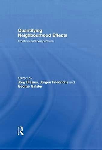 Quantifying Neighbourhood Effects: Frontiers and perspectives