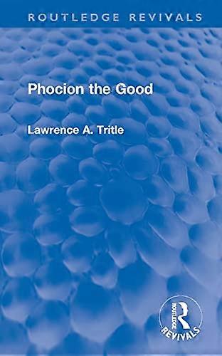 Phocion the Good (Routledge Revivals)