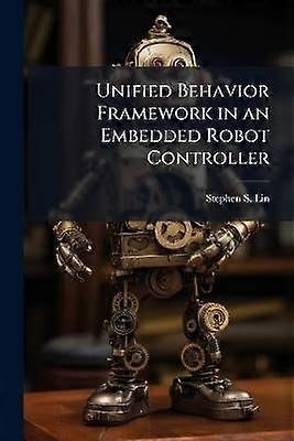 Unified Behavior Framework in an Embedded Robot Controller
