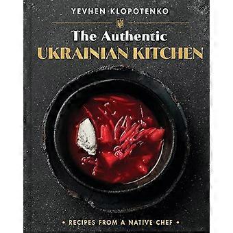 La cuisine ukrainienne authentique : recettes d’un chef autochtone