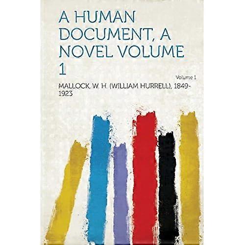Human Document, a Novel Volume 1