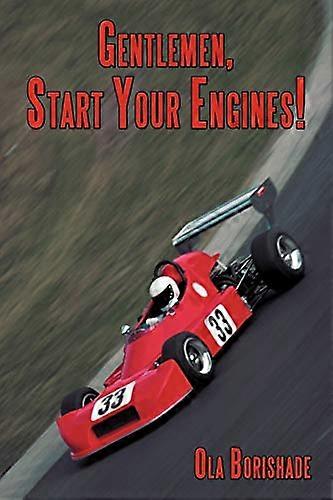 Gentlemen, Start Your Engines!