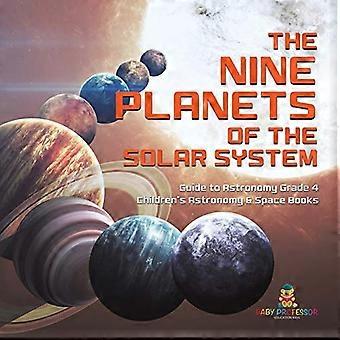 De Negen Planeten van het Zonnestelsel - Gids voor Astronomie Graad 4 - Kinderastronomie & Ruimte Boeken