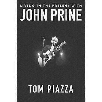 Leben in der Gegenwart mit John Prine