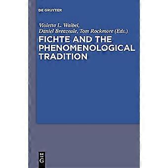 Fichte und die phänomenologische Tradition