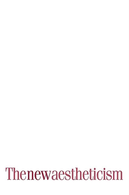 The New Aestheticism Paperback