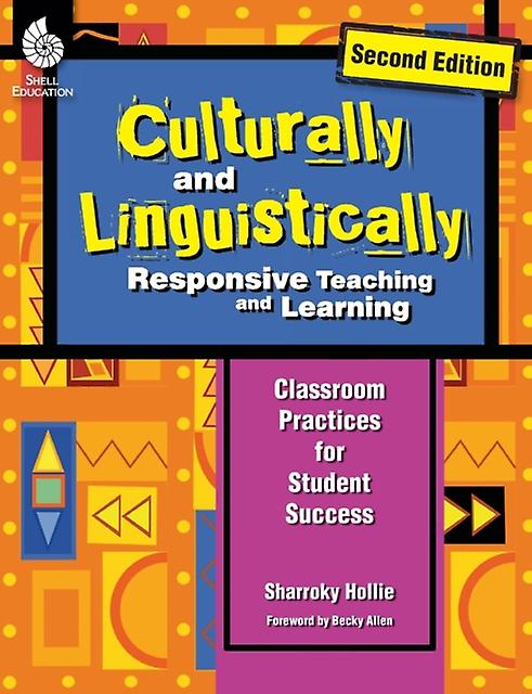 Culturally And Linguistically Responsive Teaching And Learning by Sharroky Hollie Paperback