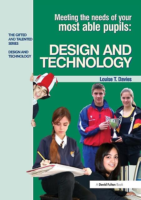 Meeting The Needs Of Your Most Able Pupils In Design And Technology by Louise Davies Paperback