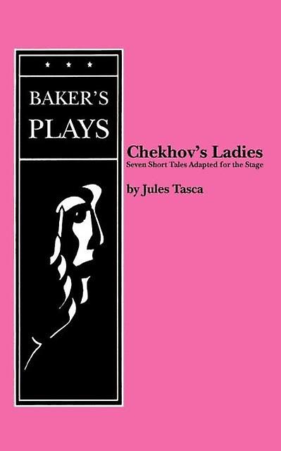 Chekhov's Ladies - Jules Tasca - Plays, playscripts - Concord Theatricals - Paperback