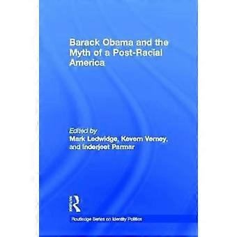 Barack Obama and the Myth of a Post-Racial America