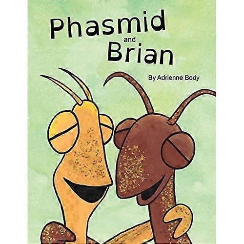 Phasmid and Brian