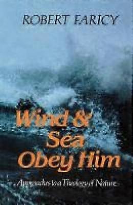 Wind & Sea Obey Him