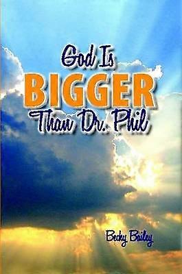 God is Bigger Than Dr. Phil