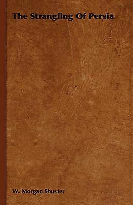 The Strangling of Persia