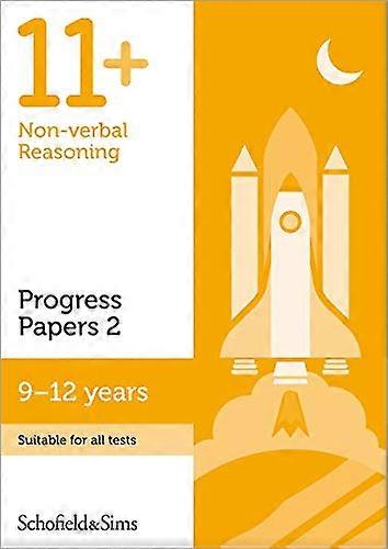 11+ Non verbal Reasoning Progress Papers Book 2: KS2 Ages 9 12