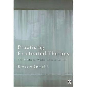 Practising Existential Therapy The Relational World