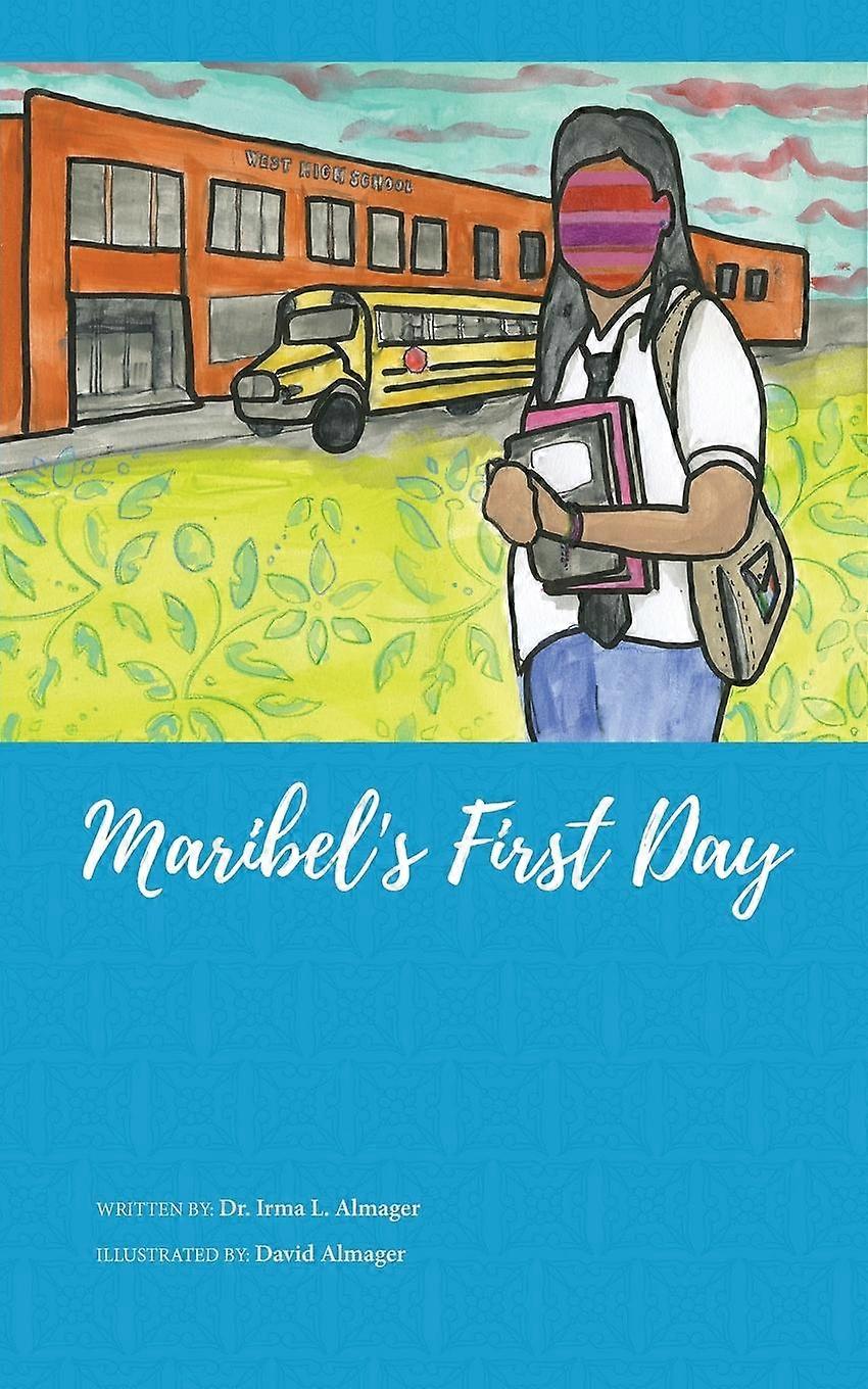 Maribels First Day by Irma L. Almager Paperback