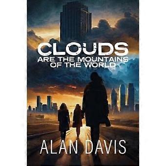 Clouds Are The Mountains Of The World - Alan Davis