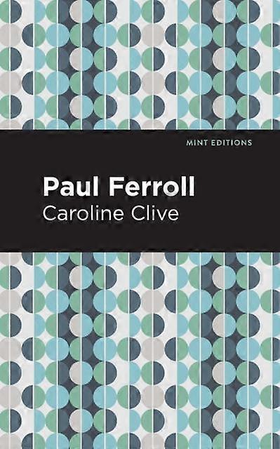 Paul Ferroll A Tale - Caroline Clive