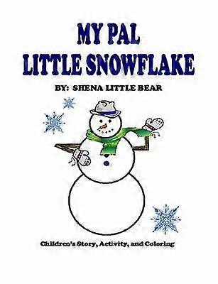 MY PAL LITTLE SNOWFLAKE