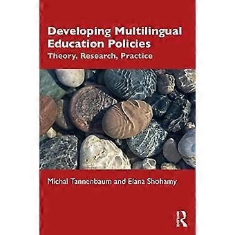 Developing Multilingual Education Policies Theory Research Practice - Michal Tannenbaum