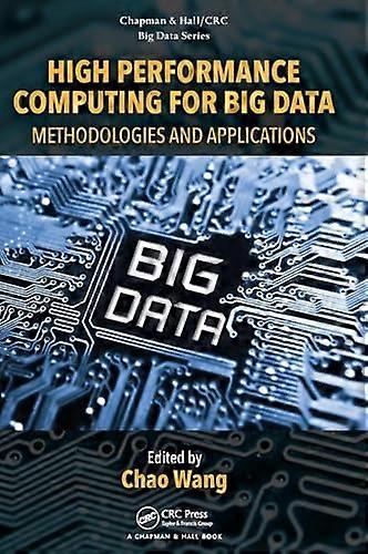 High Performance Computing for Big Data Methodologies and Applications