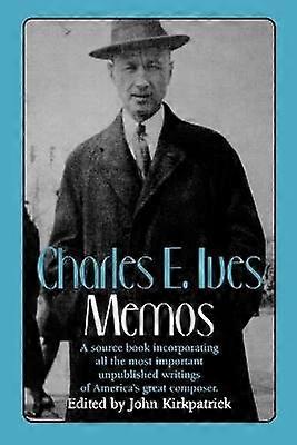 Charles E Ives Memos