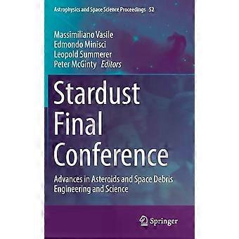 Stardust Final Conference Advances In Asteroids And Space Debris Engineering And - Springer Nature B.V