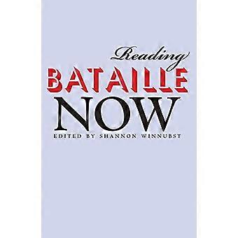 Reading Bataille Now