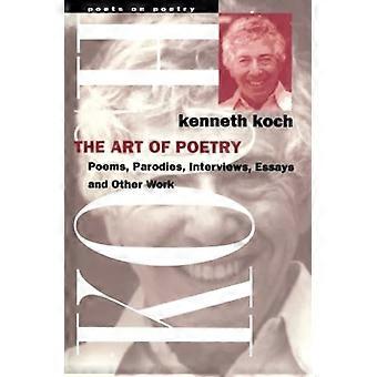 Die Kunst der Poesie: Gedichte, Theaterstücke, Fiktion, Interviews und Essays (Dichter Lyrik): Gedichte, Theaterstücke, Fiktion, Interviews und Essays (Dichter Lyrik)