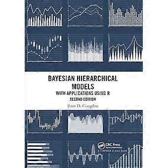 Modèles hiérarchiques bayésiens : avec applications utilisant R, deuxième édition