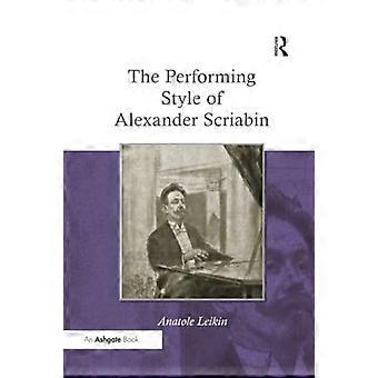 De uitvoeringsstijl van Alexander Scriabin. Anatole Leikin