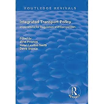 Politica integrata dei trasporti: implicazioni per la regolamentazione e la concorrenza (Routledge Revivals)