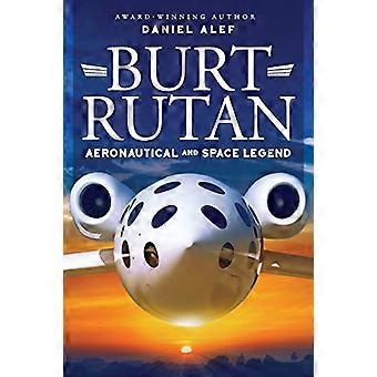 Burt Rutan: Legende der Luft- und Raumfahrt