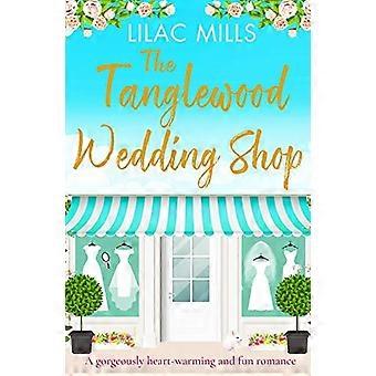 The Tanglewood Wedding Shop: Eine herrlich herzerwärmende und lustige Romanze (Tanglewood Village-Serie)