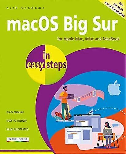 macOS Big Sur in easy steps: Covers version 11 (In Easy Steps)