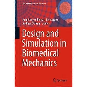 Design And Simulation In Biomedical Mechanics - Springer Nature B.V - Hardcover - en Book