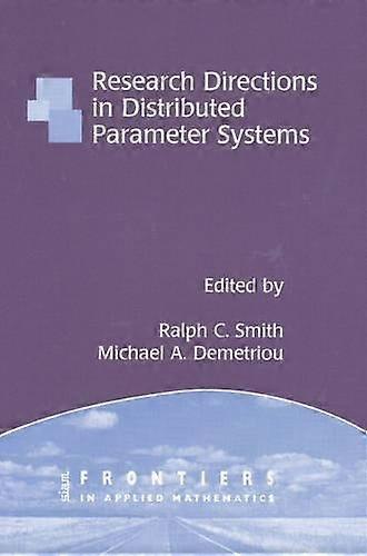 Research Directions in Distributed Parameter Systems